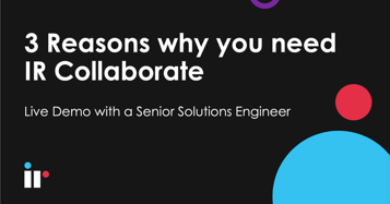 Live Demo Webinar - 3 Reasons why you need IR Collaborate | IR